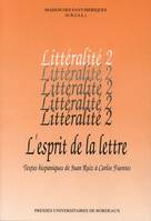 Littéralité., 2, L'esprit de la lettre, Textes hispaniques de Juan Ruiz à Carlos Fuentes