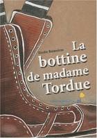 La bottine de madame Tordue