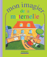 IMAGIER DE LA MATERNELLE (MON)