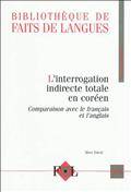 L'interrogation indirecte totale en coréen - comparaison avec le français et l'anglais