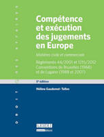 COMPETENCE ET EXECUTION DES JUGEMENTS EN EUROPE - 5EME EDITION - MATIERES CIVILE ET COMMERCIALE, MATIÈRES CIVILE ET COMMERCIALE