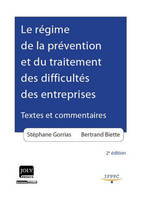 Le régime de la prévention et du traitement des difficultés des entreprises / textes et commentaires, textes et commentaires