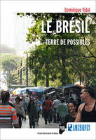 Le Brésil, Terre de possibles