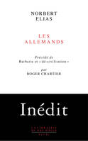 Les Allemands. Evolution de l'habitus et luttes de pouvoir aux XIXe et XXe siècles