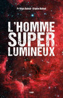 L HOMME SUPERLUMINEUX