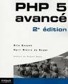 PHP 5 AVANCE : 2EME EDITION