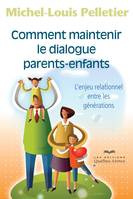 Comment maintenir le dialogue parents-enfants, L'enjeu relationnel entre les générations