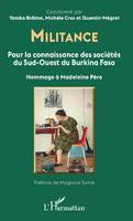 Militance, Pour la connaissance des sociétés du sud-ouest du burkina faso