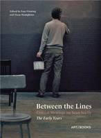 Between the Lines: Critical Writings on Sean Scully  The Early Years /anglais