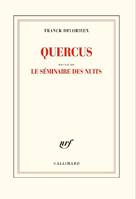 Quercus; suivi de Le séminaire des nuits