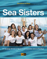 Sea Sisters, Un équipage féminin à l'épreuve de la pollution