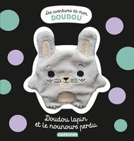 Les aventures de mon doudou - Doudou lapin et le nounours perdu