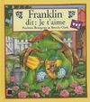 Franklin dit : je t'aime