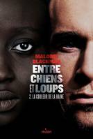 2, Entre chiens et loups, Tome 02, La couleur de la haine