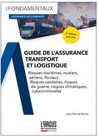 Guide de l'assurance transport et logistique, Risques maritimes, routiers, aériens, fluviaux, sanitaires, de guerre, climatiques, cybercriminalité