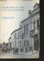 Quartiers de vies, vies de quartiers - Une histoire de mémoire au Bouscat au XXème siècle