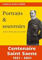 Portraits et souvenirs, Saint-Saëns par lui-même (centenaire Saint-Saëns 1921-2021)