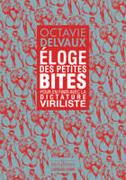 Eloge des petites bites - Pour en finir avec la dictature viriliste