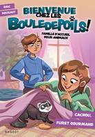 3, Bienvenue chez les Bouledepoils ! Cachou, furet gourmand, Famille d'accueil pour animaux