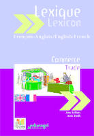 Lexique Français-Anglais : Commerce, français-anglais, anglais-français