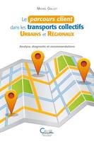 Le Parcours Client dans les Transports Collectifs Urbains et Régionaux