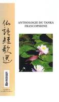 Anthologie du tanka francophone - 47 auteurs