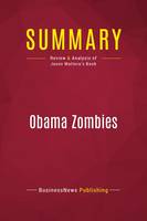 Summary: Obama Zombies, Review and Analysis of Jason Mattera's Book