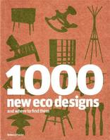 1000 New Eco Designs And Where to Find Them /anglais