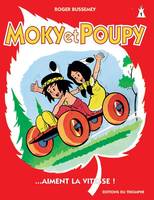 Moky et Poupy., 1, Moky & Poupy Moky et Poupy aiment la vitesse