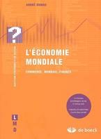 L'ECONOMIE MONDIALE COMMERCE - MONNAIE - FINANCE, commerce, monnaie, finance