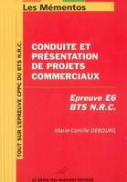 Mémento CPPC pour BTS NRC / conduite et présentation de projets commerciaux : épreuve E6