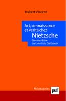 Art, connaissance et vérité chez Nietzsche, Commentaire du Livre II du Gai savoir