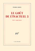 3, Le Goût de l'inactuel 3, Autres coquecigrues