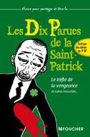 Écrire pour partager et être lu, LES DIX PARUES DE LA SAINT-PATRICK LE TREFLE DE LA VENGEANCE, et autres nouvelles