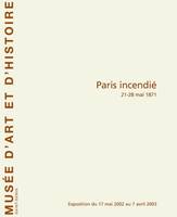 Paris Incendié 21-28 Mai 1871