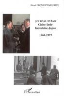 Journal d'Asie, Chine-Inde-Indochine-Japon - 1969-1975