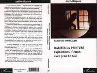 Habiter la peinture, Expositions, fiction avec Jean Le Gac