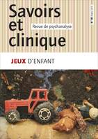 Savoirs et clinique 18 - Jeux d'enfant