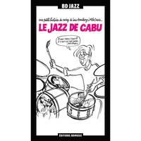 Le jazz de Cabu / une petite histoire du swing de Louis Amstrong à Miles Davis