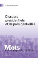 Mots. Les langages du politique, n°112/2016, Discours présidentiels et de présidentielles