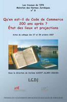 Qu'en est-il du Code de commerce 200 ans après ?, état des lieux et projections