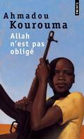 Allah n'est pas obligé / roman