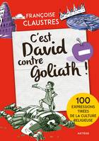 C'est David contre Goliath !, 100 expressions tirées de la culture religieuse