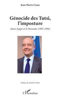 Génocide des Tutsi, l'imposture, Alain Juppé et le Rwanda (1993-1994)