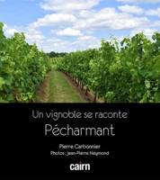 Pécharmant, un vignoble se raconte