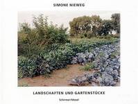 Simone Nieweg Landscapes Garden Pieces /anglais/allemand