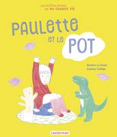 Les petites étapes de ma grande vie - Paulette et le pot