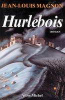 Hurlebois, roman