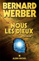 1, Nous, les Dieux, Cycle des Dieux - tome 1