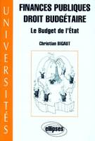 Finances publiques - Droit budgétaire - Le budget de l'État, le budget de l'État